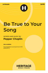 Be True to Your Song SATB choral sheet music cover